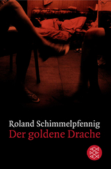 Der goldene Drache - Roland Schimmelpfennig