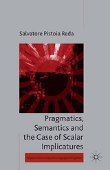 Pragmatics, Semantics and the Case of Scalar Implicatures - Kenneth A. Loparo