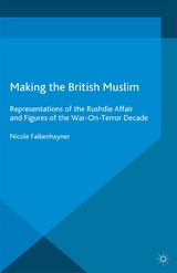 Making the British Muslim -  N. Falkenhayner