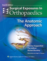 Surgical Exposures in Orthopaedics - Hoppenfeld, Stanley; deBoer, Piet; Buckley, Richard