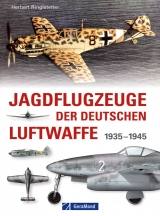 Jagdflugzeuge der deutschen Luftwaffe - Herbert Ringlstetter
