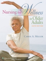 Nursing for Wellness in Older Adults - Miller, Carol A.
