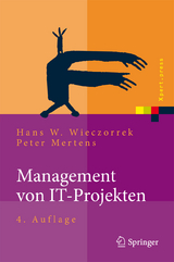 Management von IT-Projekten - Wieczorrek, Hans W.; Mertens, Peter
