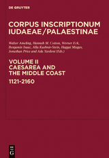 Corpus Inscriptionum Iudaeae/Palaestinae / Caesarea and the Middle Coast: 1121-2160 - 