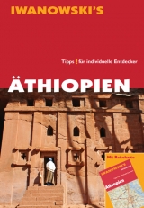 Äthiopien - Reiseführer von Iwanowski - Heiko Hooge