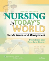 Nursing in Today's World - Ellis, Janice Rider; Hartley, Celia Love