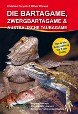 Die Bartagame, Zwergbartagame & Australische Taubagame - Oliver Drewes