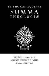 Summa Theologiae: Volume 32, Consequences of Faith - Aquinas, Thomas; Gilby, Thomas