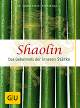 Shaolin - Das Geheimnis der inneren Stärke - Thomas Späth, Shi Yan Bao