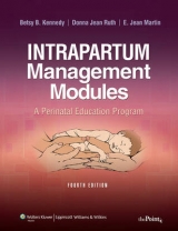 Intrapartum Management Modules - Kennedy, Margaret B.; Ruth, Donna Jean; Martin, E. Jean