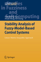 Stability Analysis of Fuzzy-Model-Based Control Systems - Hak-Keung Lam, Allen Leung