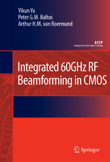 Integrated 60GHz RF Beamforming in CMOS - Yikun Yu, Peter G.M. Baltus, Arthur H.M. van Roermund