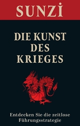 Die Kunst des Krieges - Sunzi -