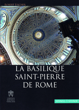 La basilique Saint-Pierre de Rome - Robert Fischer