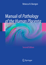 Manual of Pathology of the Human Placenta - Rebecca N Baergen