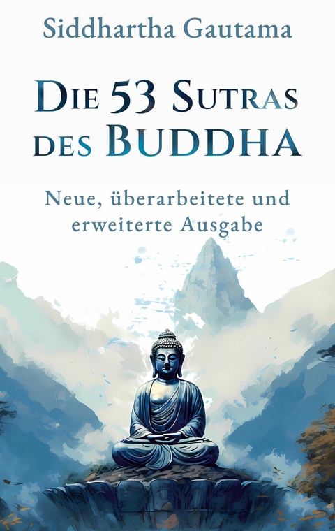 Die 53 Sutras des Buddha - Siddhartha Gautama