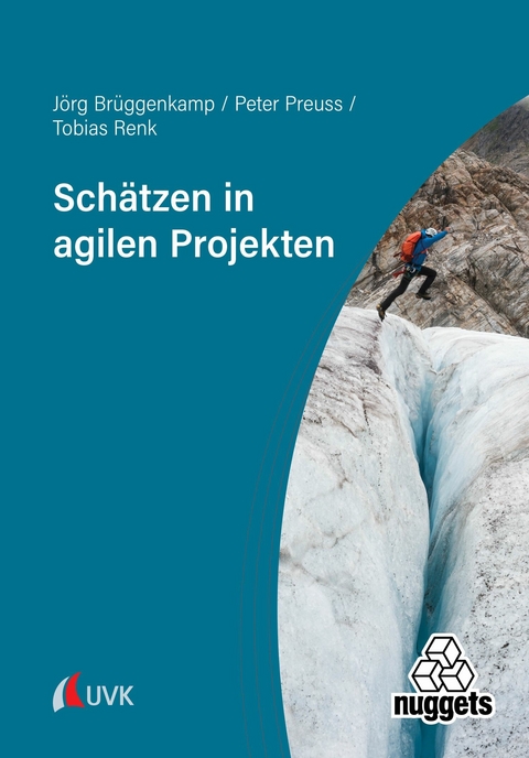 Schätzen in agilen Projekten - Jörg Brüggenkamp, Peter Preuss, Tobias Renk