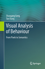 Visual Analysis of Behaviour - Shaogang Gong, Tao Xiang