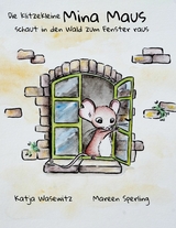 Die klitzekleine Mina Maus - Katja Wasewitz