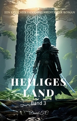 Heiliges Land:Ein Epischer Fantasie Abenteuer Roman (Band 3) - David T.C