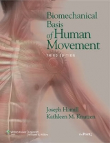 Biomechanical Basis of Human Movement - Hamill, Joseph; Knutzen, Kathleen M.