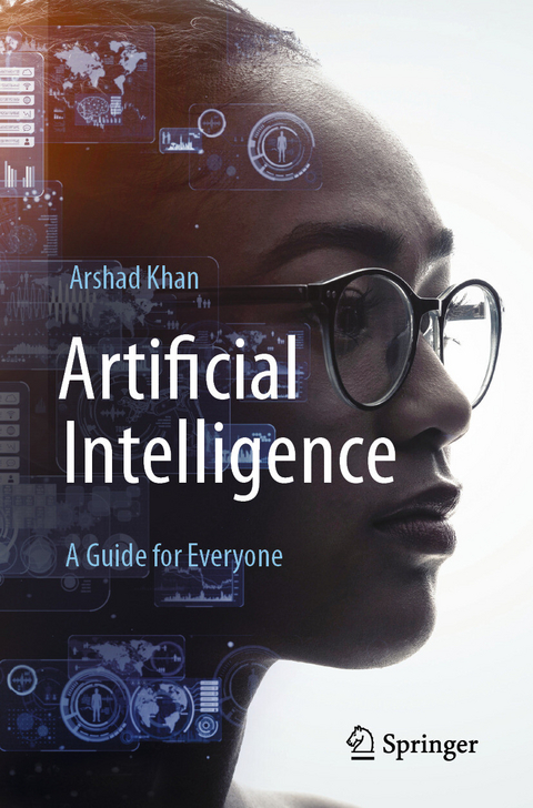 Artificial Intelligence: A Guide for Everyone -  Arshad Khan