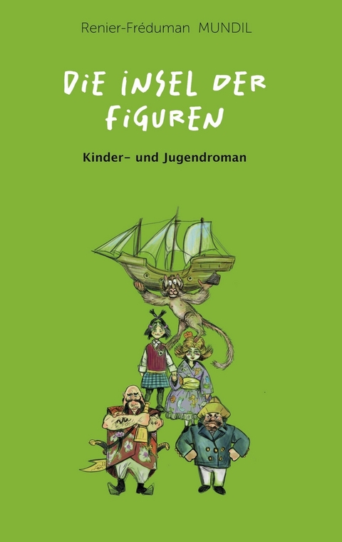 Die Insel der Figuren - Renier-Fréduman Mundil