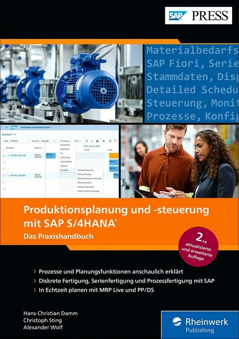 Produktionsplanung und -steuerung mit SAP S/4HANA -  Hans-Christian Damm,  Christoph Sting,  Alexander Wolf