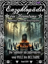 Enzyklopädie des Hexentums - Die Sabbate im Jahreskreis – von YULE bis BELTAINE - Band 24 - Frater LYSIR