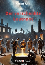 Der verschenkte Leutnant - Friedrich Wolf