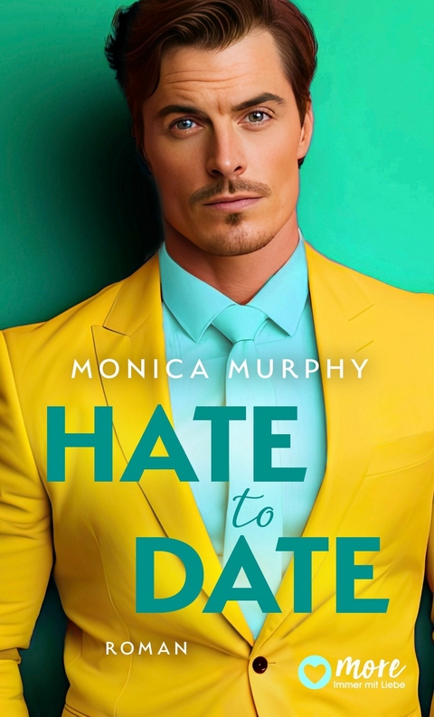 Hate to Date -  Monica Murphy