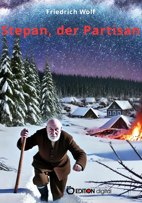 Stepan, der Partisan -  Friedrich Wolf