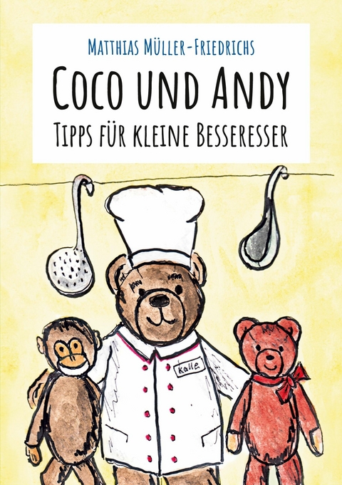 Coco und Andy - Tipps für kleine Besseresser -  Matthias Müller-Friedrichs