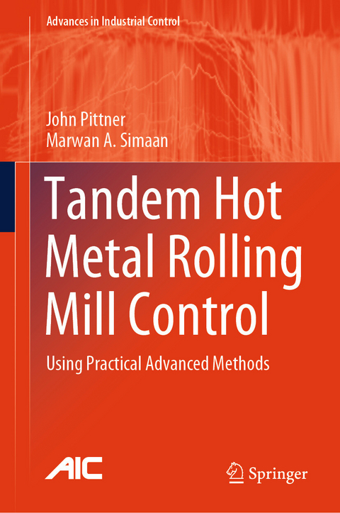 Tandem Hot Metal Rolling Mill Control - John Pittner, Marwan A. Simaan