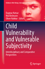 Child Vulnerability and Vulnerable Subjectivity - 