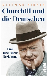 Churchill und die Deutschen -  Dietmar Pieper