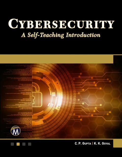 Cybersecurity -  K. K. Goyal,  C. P. Gupta,  Mercury Learning and Information