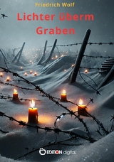 Lichter überm Graben -  Friedrich Wolf