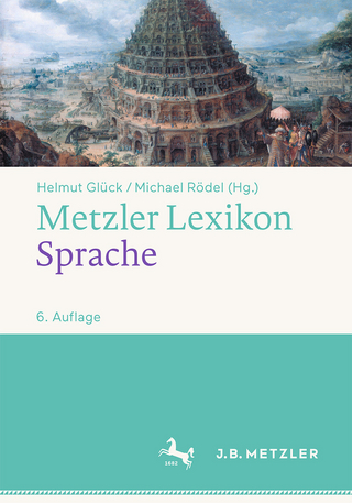 Metzler Lexikon Sprache - Helmut Glück; Michael Rödel