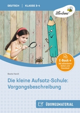 Die kleine Aufsatz-Schule: Vorgangsbeschreibung - Beate Hardt