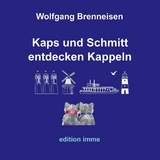 Kaps und Schmitt entdecken Kappeln - Wolfgang Brenneisen