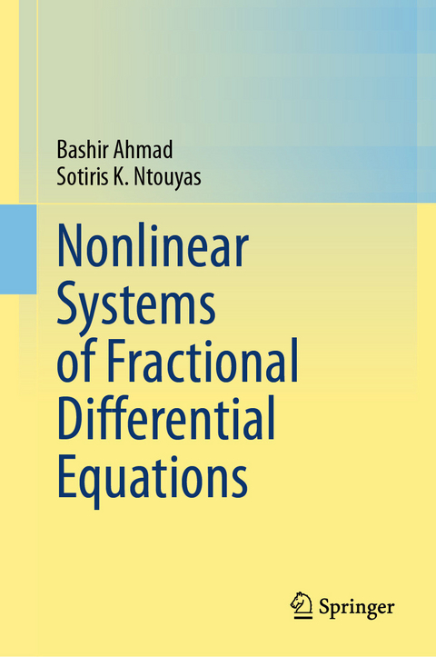 Nonlinear Systems of Fractional Differential Equations - Bashir Ahmad, Sotiris K. Ntouyas