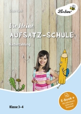 Die kleine Aufsatz-Schule: Nacherzählung - Beate Hardt