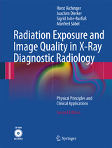 Radiation Exposure and Image Quality in X-Ray Diagnostic Radiology - Horst Aichinger, Joachim Dierker, Sigrid Joite-Barfuß, Manfred Säbel