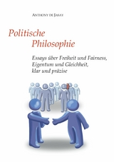 Politische Philosophie -  Anthony de Jasay