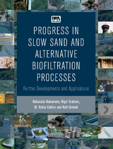 Progress in Slow Sand and Alternative Biofiltration Processes -  Rolf Gimbel,  Nigel Graham,  Nobutada Nakamoto