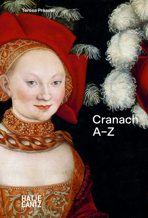 Lucas Cranach -  Teresa Präauer