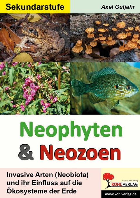 Neophyten und Neozoen -  Axel Gutjahr