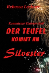 Der Teufel kommt an Silvester -  Rebecca Lechner