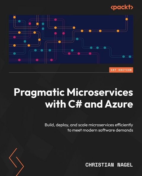 Pragmatic Microservices with C# and Azure -  Christian Nagel